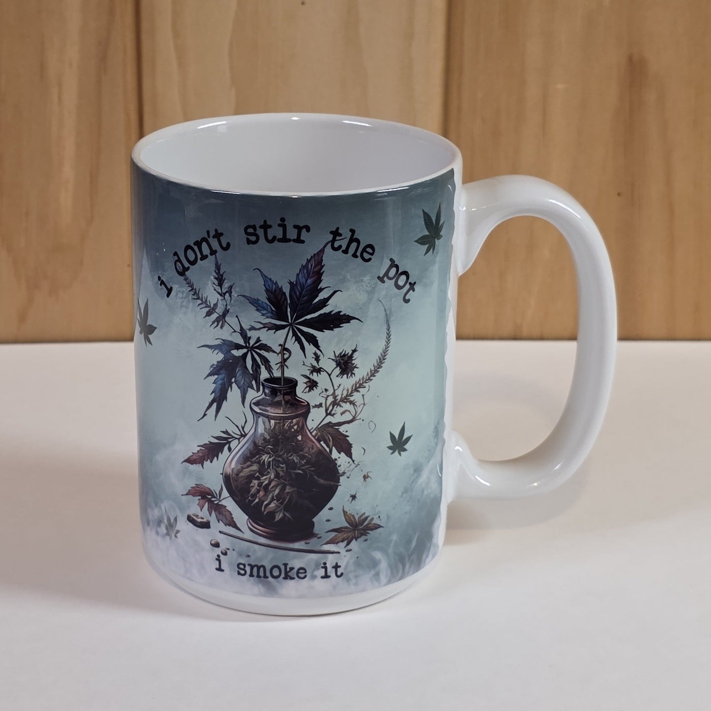15 oz Ceramic Mug - I don't stir the pot